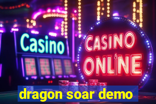 dragon soar demo